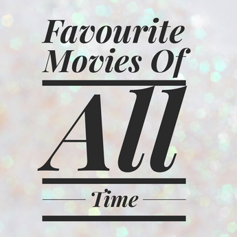 Favourite Movies of All Time